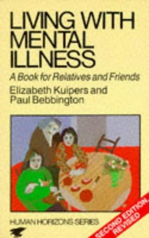 Living with Mental Illness A Book for Relatives and Friends