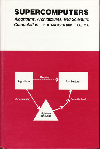 Supercomputers: Algorithms, Architectures and Scientific Computation