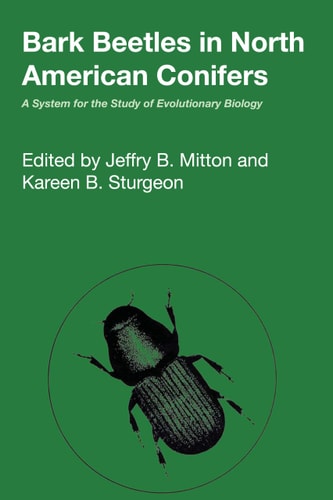 Bark Beetles in North American Conifers A System for the Study of Evolutionary Biology