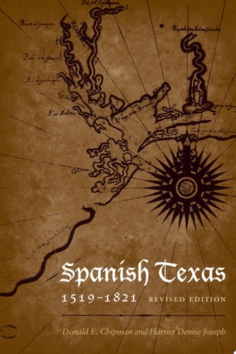 Spanish Texas, 1519–1821 Revised Edition