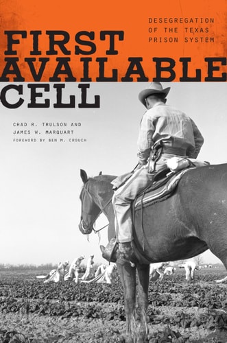 First Available Cell Desegregation of the Texas Prison System