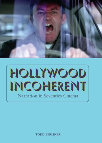 Hollywood Incoherent Narration in Seventies Cinema