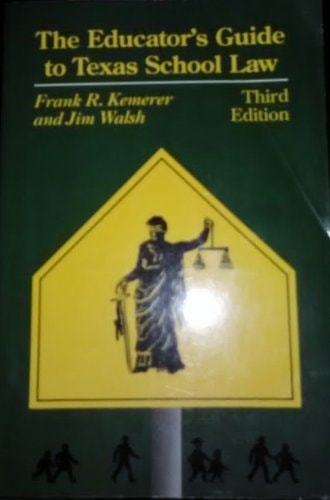 The Educator's Guide to Texas School Law