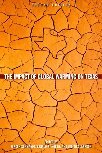 The Impact of Global Warming on Texas Second edition