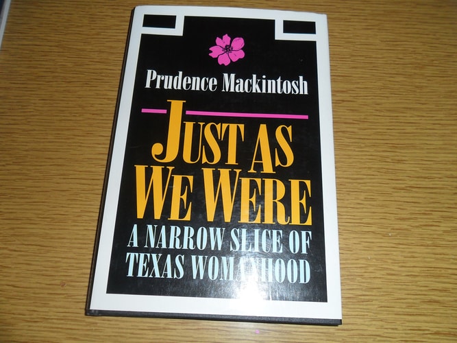 Just as We Were A Narrow Slice of Texas Womanhood