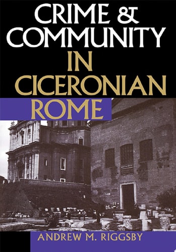 Crime & Community in Ciceronian Rome