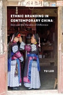 Ethnic Branding in Contemporary China Buyi and the Paradox of Difference