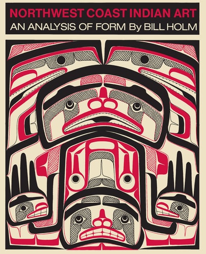 Northwest Coast Indian Art An Analysis of Form
