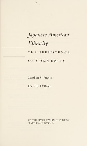 Japanese American Ethnicity The Persistence of Community