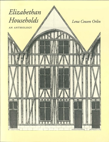 Elizabethan Households An Anthology