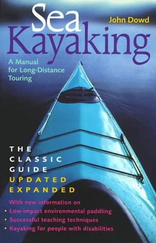 Sea Kayaking A Manual for Long-distance Touring