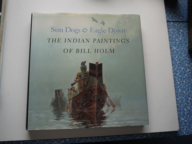 Sun Dogs & Eagle Down The Indian Paintings of Bill Holm