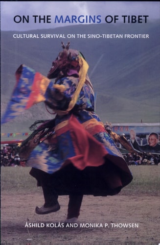 On the Margins of Tibet Cultural Survival on the Sino-Tibetan Frontier