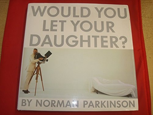 Would You Let Your Daughter?