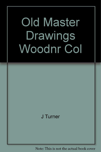 Old Master Drawings Woodnr Col