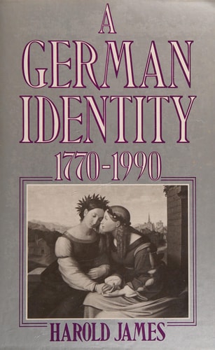 A German Identity: 1770-1990