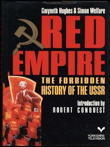 Red Empire The Forbidden History of the USSR