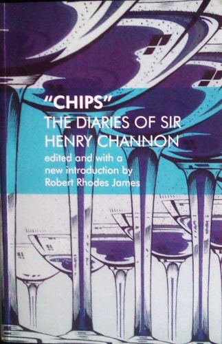 Chips The Diaries of Sir Henry Channon