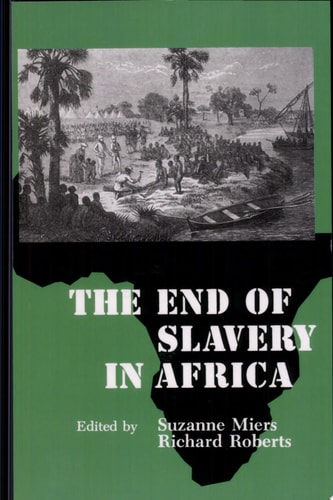 The End of Slavery in Africa