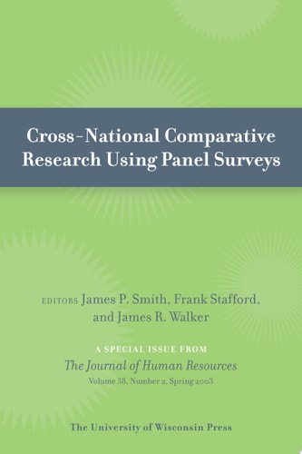 Cross-National Comparative Research Using Panel Surveys Special Issue of Journal of Human Resources 38:2 (Spring 2003)