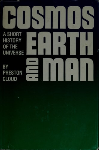 Cosmos, Earth, and Man A Short History of the Universe