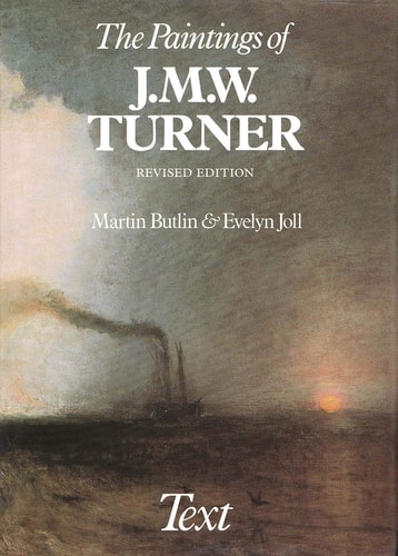 The Paintings of J.M.W. Turner: Text