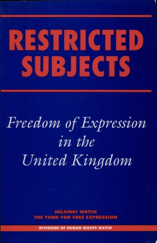 Restricted Subjects Freedom of Expression in the United Kingdom