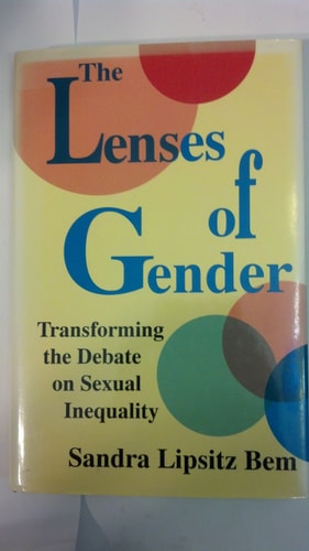 The Lenses of Gender Transforming the Debate on Sexual Inequality