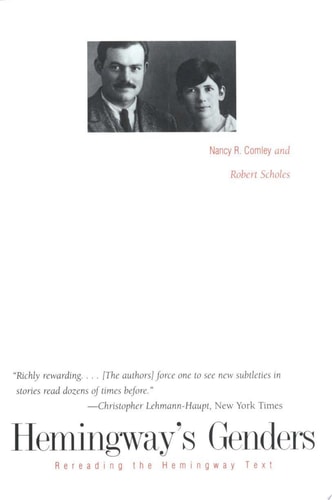 Hemingway's Genders Rereading the Hemingway Text