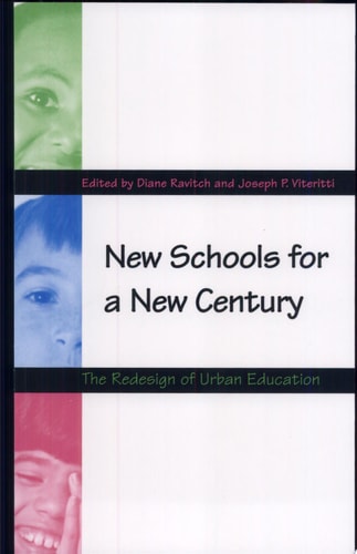 New Schools for a New Century The Redesign of Urban Education