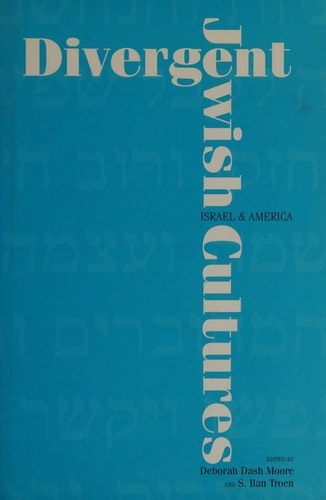 Divergent Jewish Cultures Israel and America
