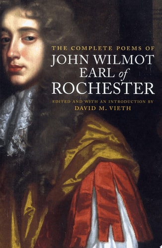The Complete Poems of John Wilmot, Earl of Rochester