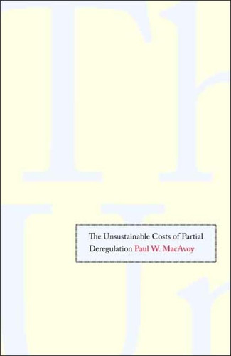 The Unsustainable Costs of Partial Deregulation