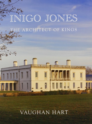 Inigo Jones The Architect of Kings