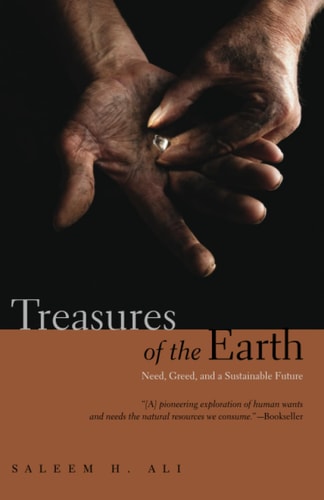Treasures of the Earth Need, Greed, and a Sustainable Future