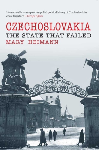 Czechoslovakia The State that Failed
