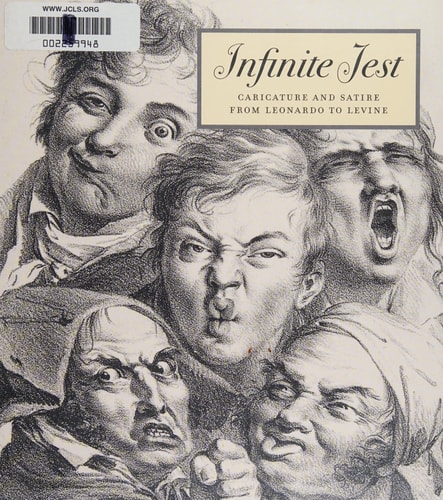 Infinite Jest: Caricature and Satire from Leonardo to Levine
