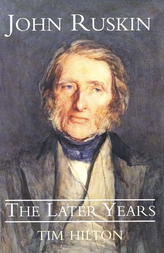 John Ruskin The Later Years