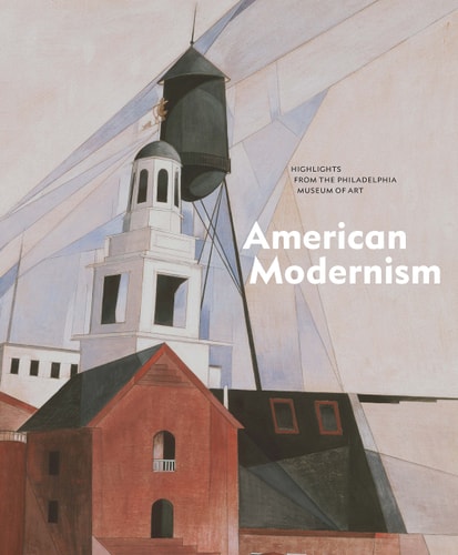 American Modernism: Highlights from the Philadelphia Museum of Art