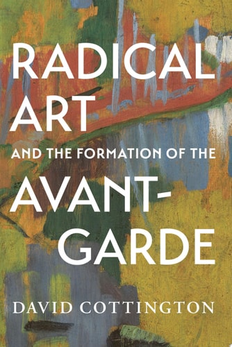 Radical Art and the Formation of the Avant-Garde