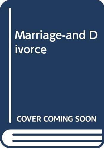 Marriage--and Divorce Based on a Series of Articles which First Appeared in "The Guardian"