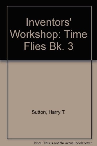 Inventors' Workshop: Time Flies Bk. 3