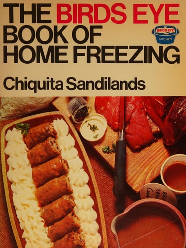 The Birds Eye Book of Home Freezing