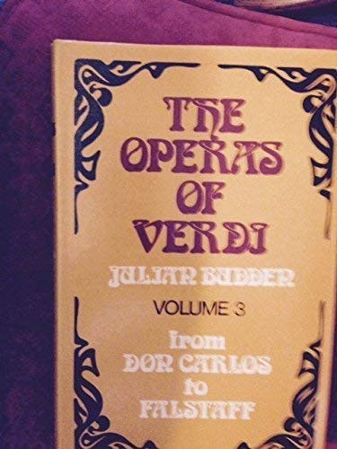 The Operas of Verdi: From "Don Carlos" to "Falstaff" v. 3