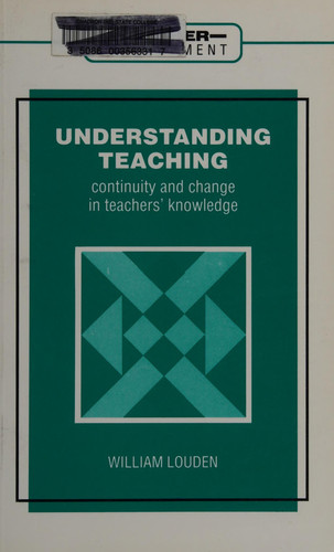 Understanding Teaching : Continuity and Change in