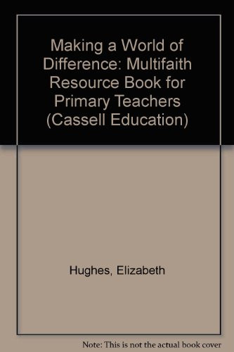 Making a World of Difference A Multifaith Resource Book for Primary Teachers