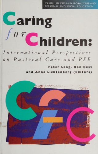 Caring for Children: International Perspectives on Pastoral Care and PSE