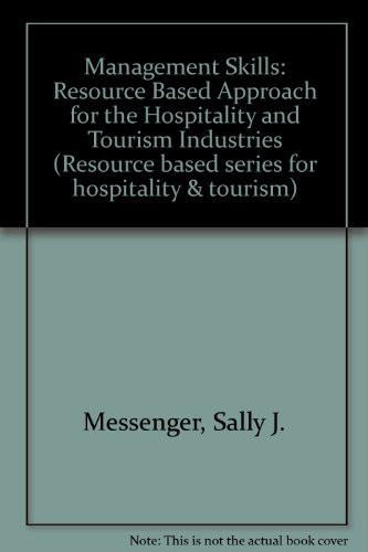Management Skills A Resource-based Approach for the Hospitality and Tourism Industries