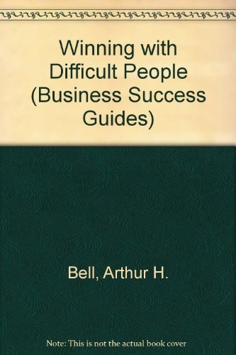 Winning with Difficult People