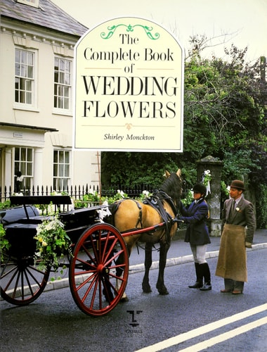 The Complete Book of Wedding Flowers